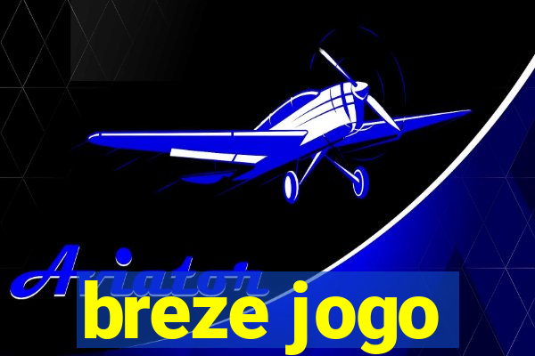 breze jogo